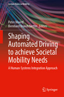 Shaping Automated Driving To Achieve Societal Mobility Needs A Humansystems Integration Approach Peter Moertl