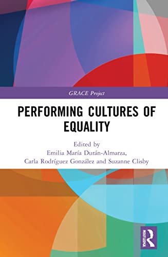 Performing Cultures Of Equality Grace Project 1st Edition Emilia María Duránalmarza