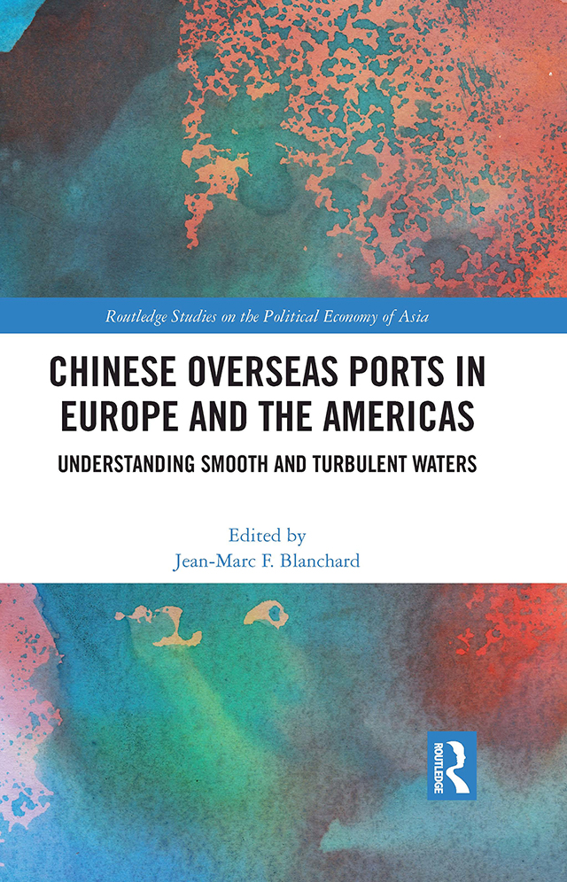 Chinese Overseas Ports In Europe And The Americas Jeanmarc F Blanchard