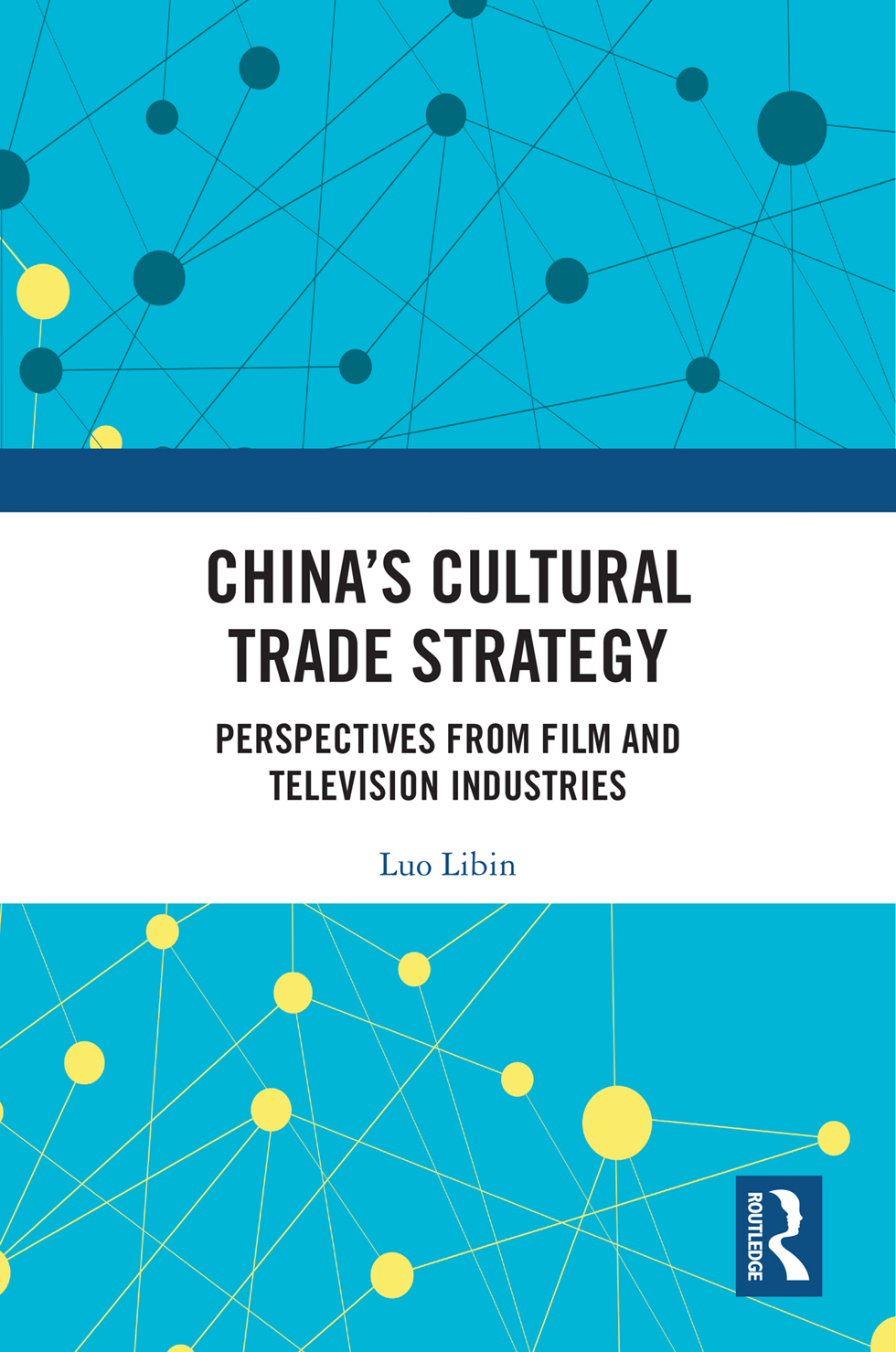 Chinas Cultural Trade Strategy Luo Libin