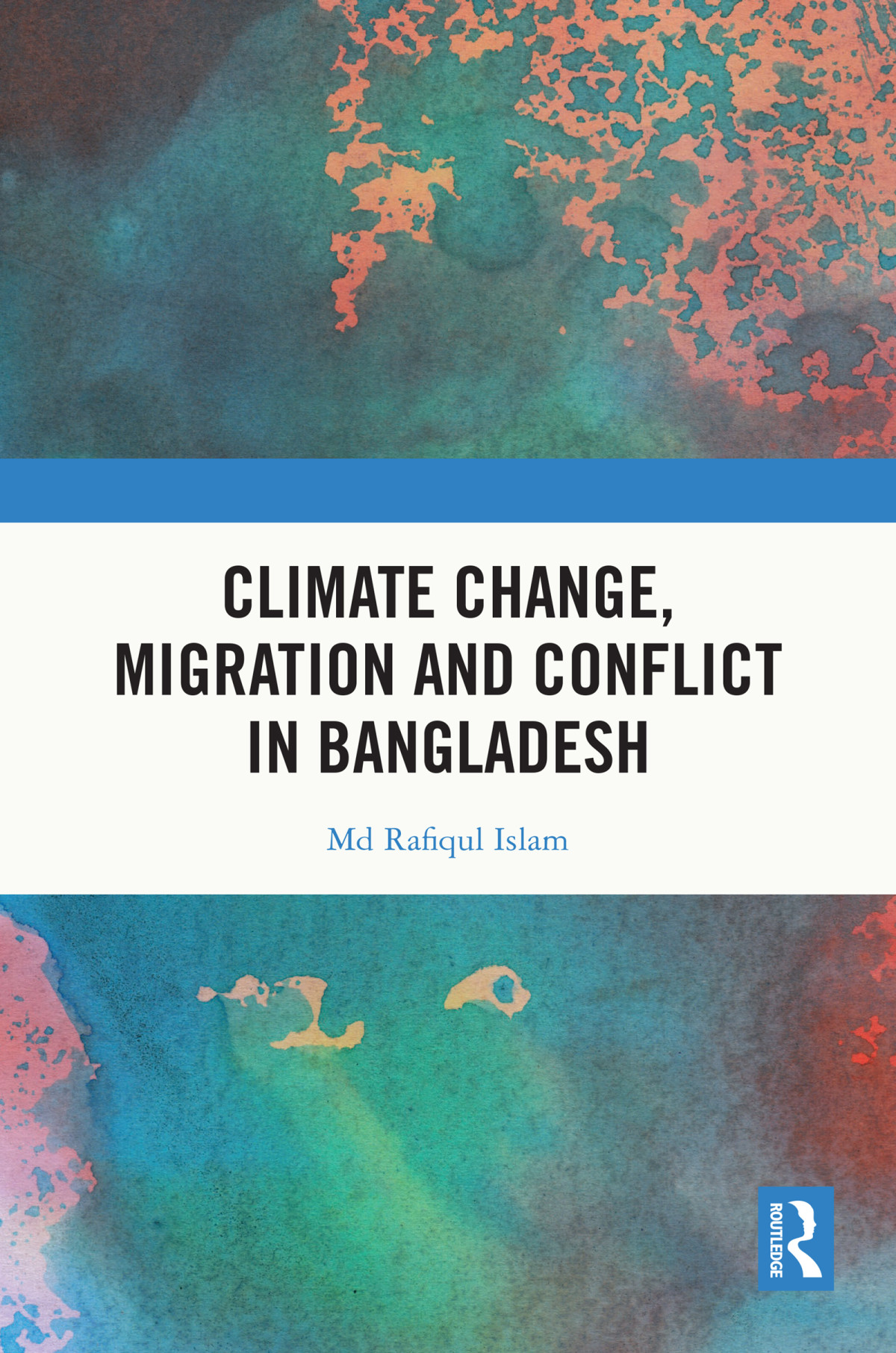 Climate Change Migration And Conflict In Bangladesh Md Rafiqul Islam