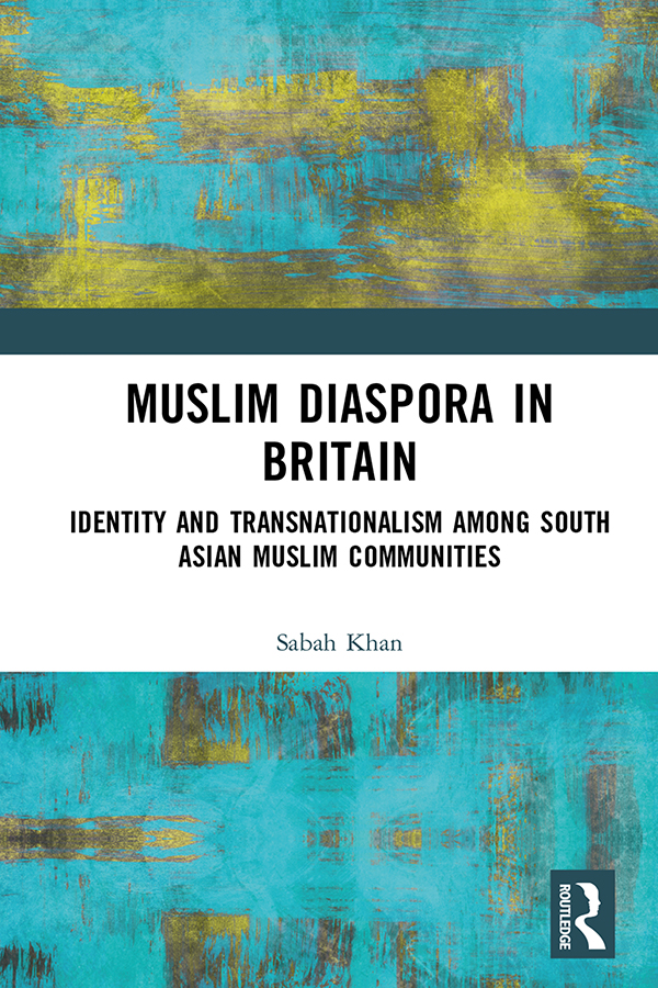 Muslim Diaspora In Britain Sabah Khan