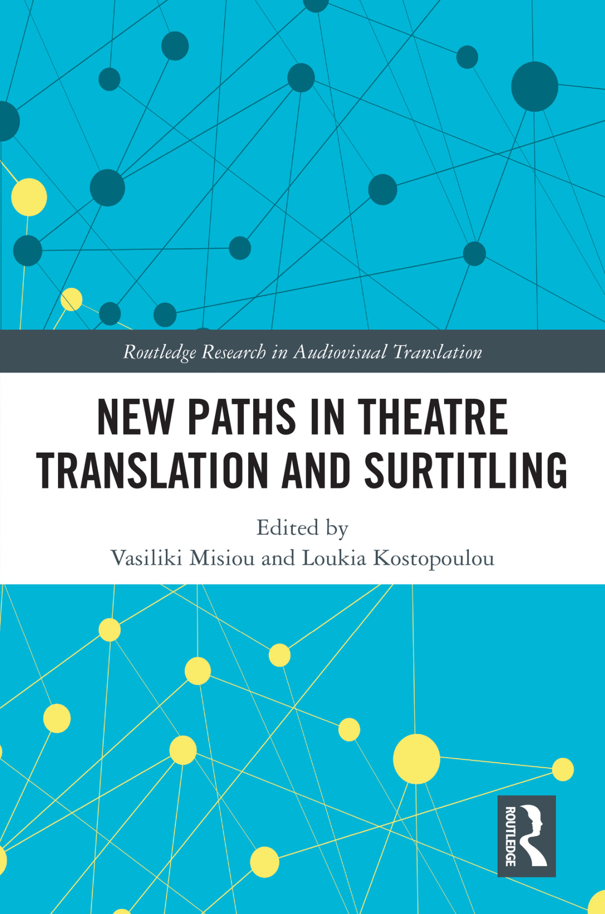 New Paths In Theatre Translation And Surtitling Unknown
