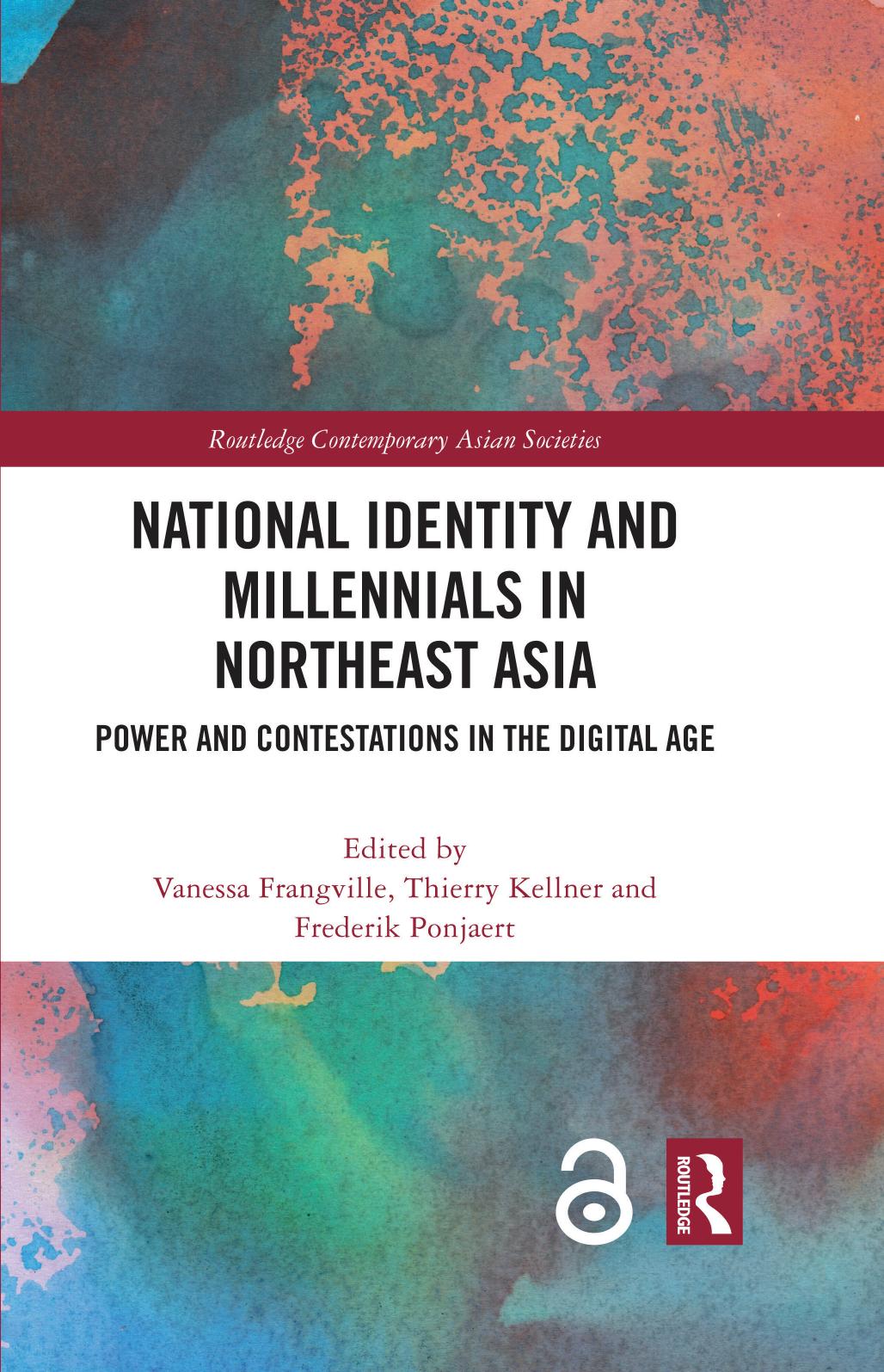 National Identity And Millennials In Northeast Asia Vanessa Frangvillethierry Kellnerfrederik Ponjaert