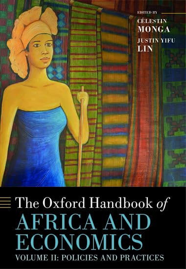 The Oxford Handbook Of Africa And Economics Policies And Practices Clestinmonga
