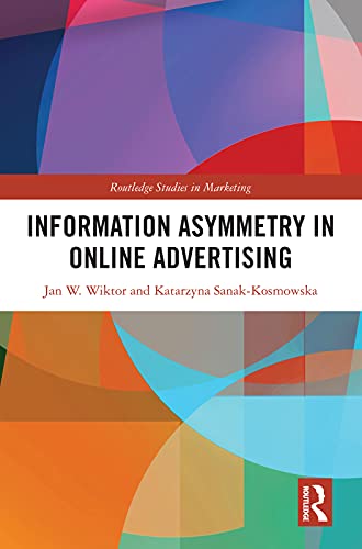 Information Asymmetry In Online Advertising 1st Edition Wiktor