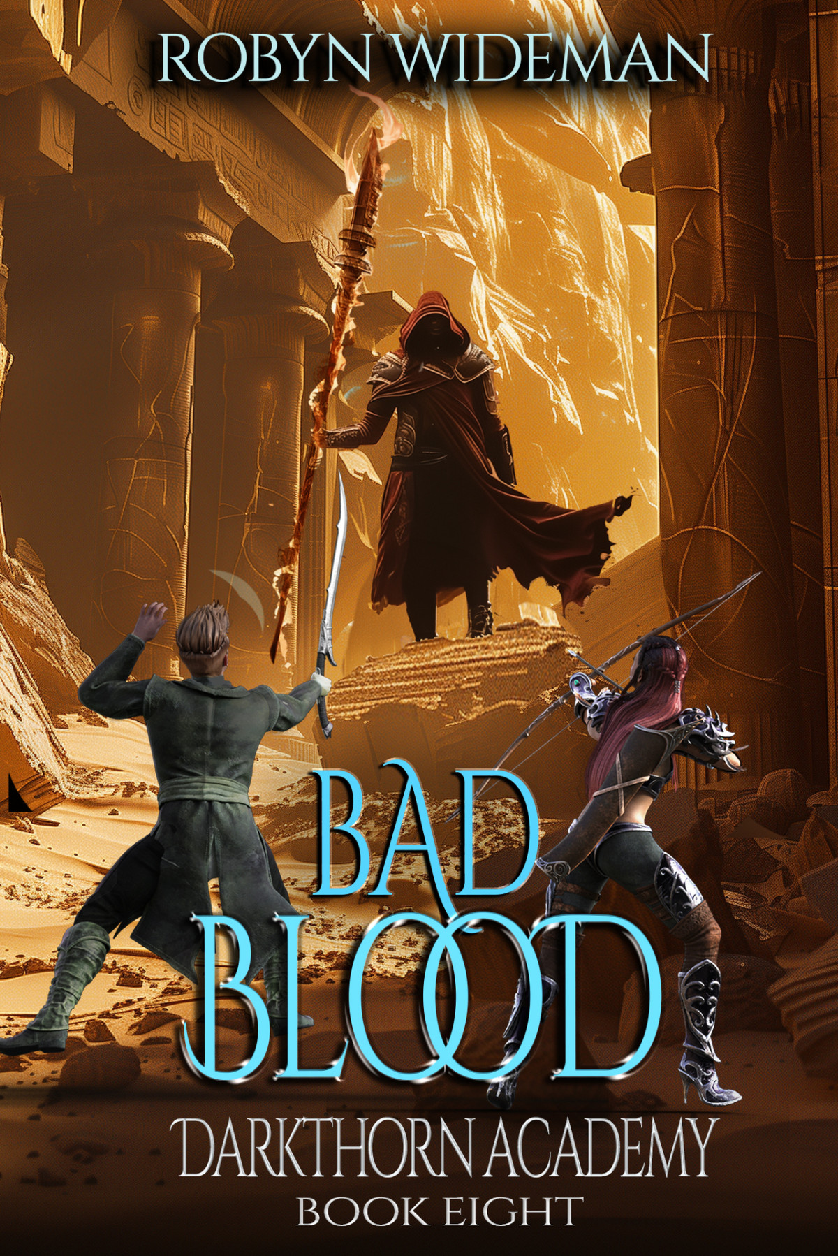 Bad Blood An Epic Fantasy Gamelit Adventure Darkthorn Academy Book 8 Robyn Wideman Shannon Wideman