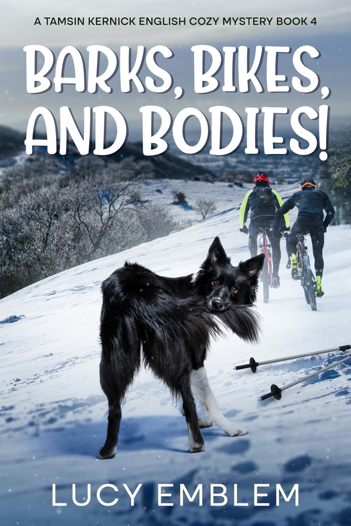 Barks Bikes And Bodies A Tamsin Kernick English Cozy Mystery The Tamsin Kernick Cozy English Mysteries Book 4 Lucy Emblem