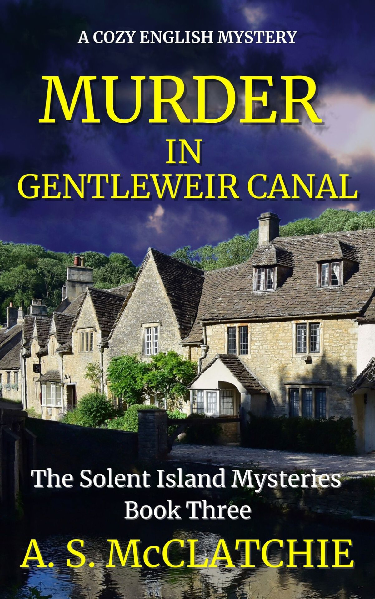 Murder In Gentleweir Canal The Solent Island Mysteries Book 3 A S Mcclatchie