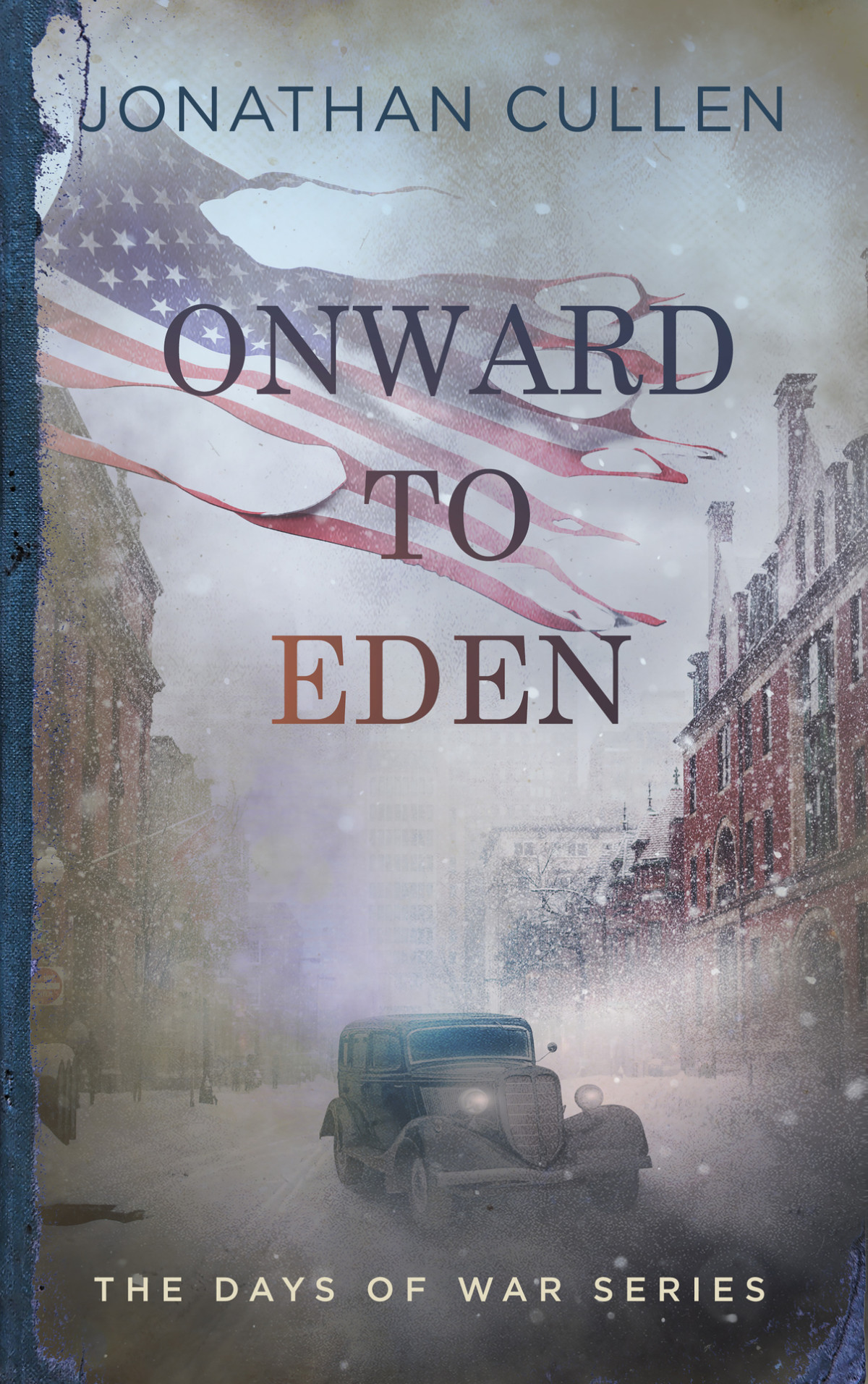 Onward To Eden An Emotional Family Drama Set During World War Ii Jonathan Cullen