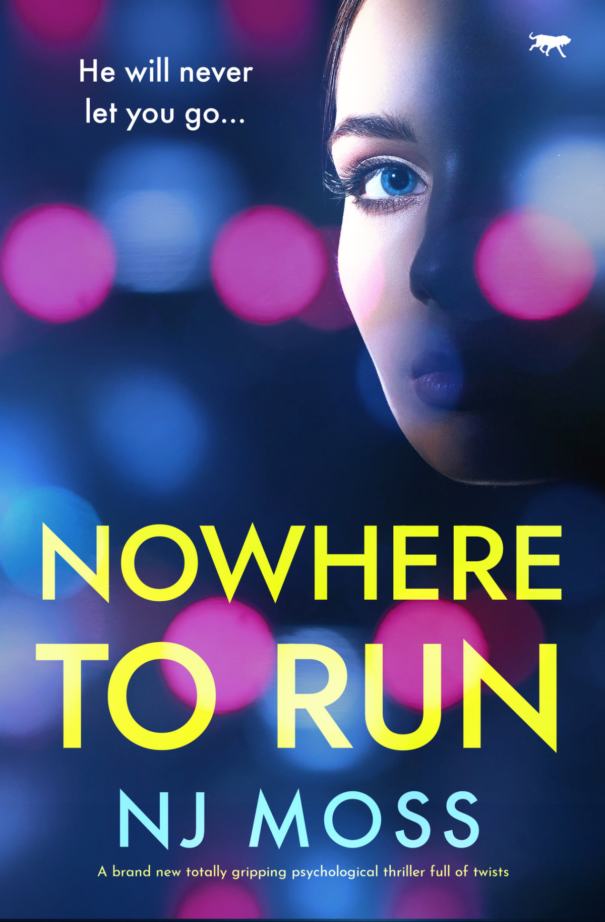Nowhere To Run A Brand New Totally Gripping Psychological Thriller Full Of Twists Nj Moss
