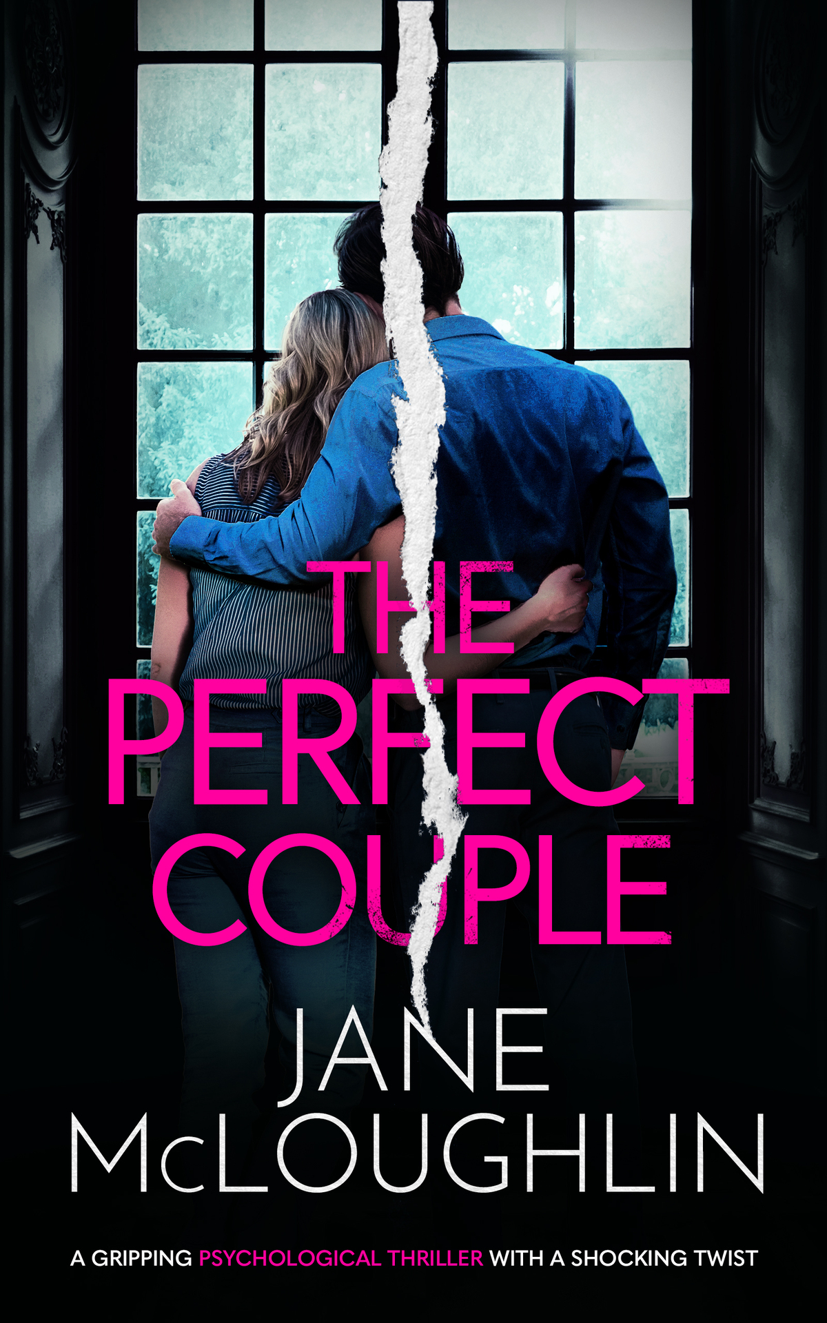 The Perfect Couple A Totally Addictive Psychological Thriller With A Shocking Twist Gripping Psychological Thrillers Jane Mcloughlin