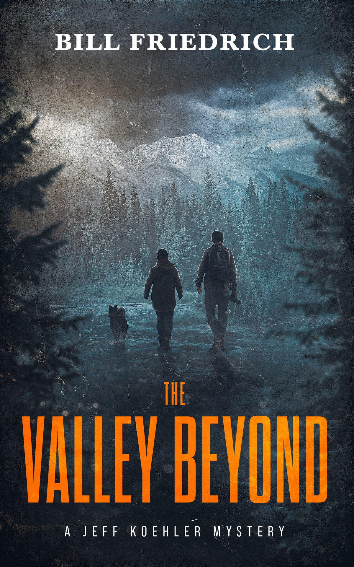 The Valley Beyond A Jeff Koehler Mystery The Jeff Koehler Mystery Series Book 3 Bill Friedrich