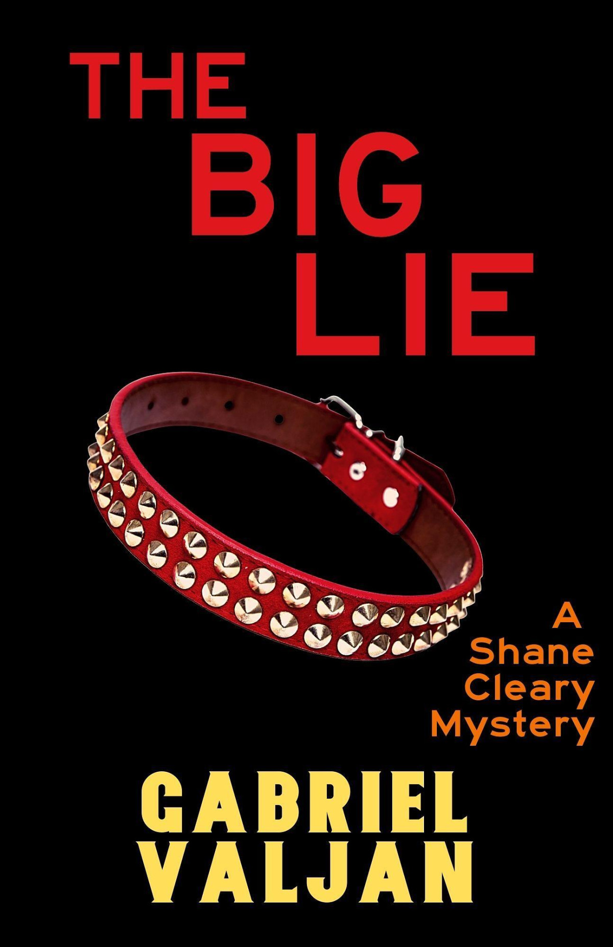 The Big Lie Gabriel Valjan