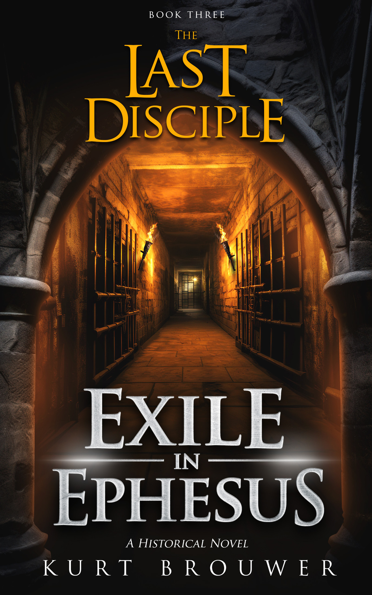 The Last Disciple Exile In Ephesus Kurt Brouwer