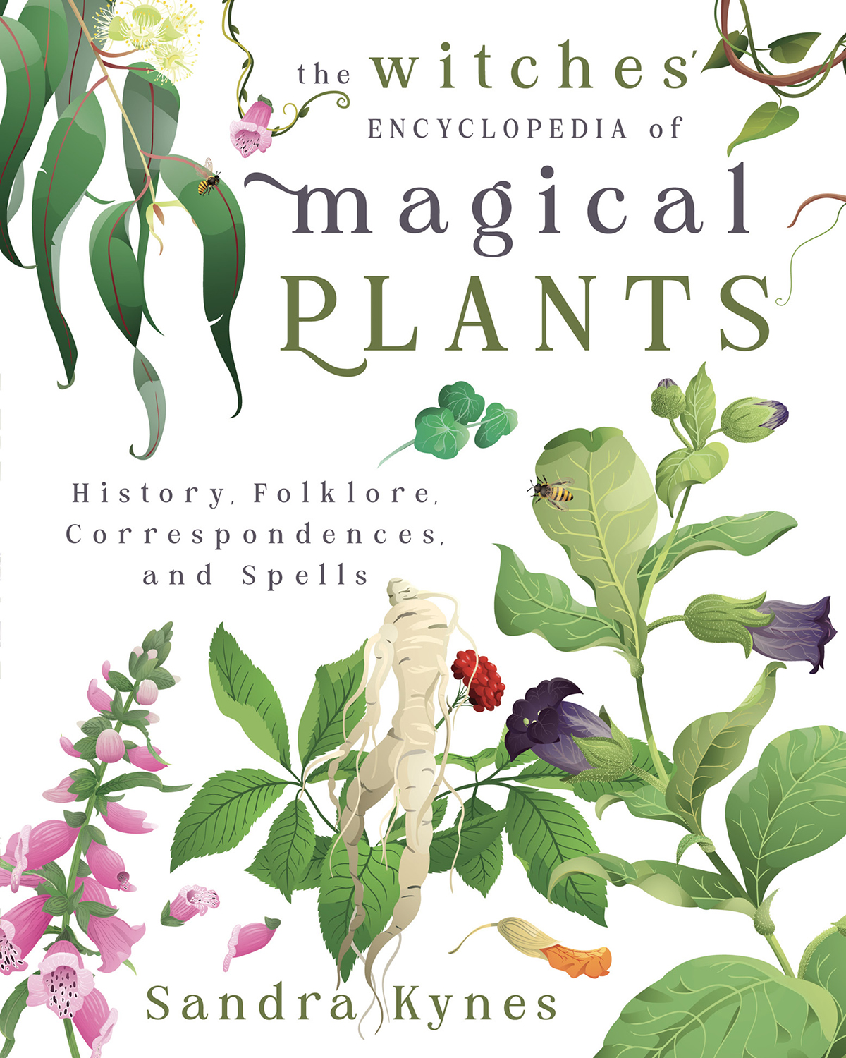 The Witches Encyclopedia Of Magical Plants Sandra Kynes