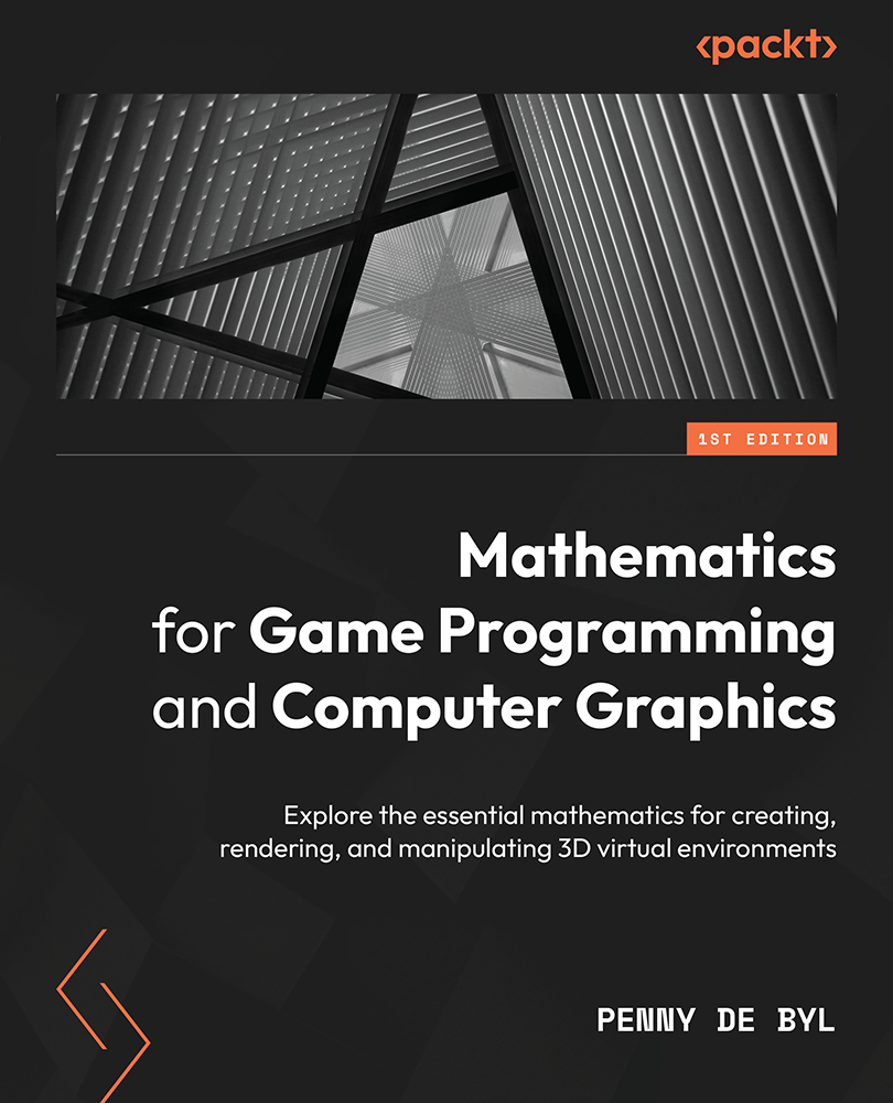 Mathematics For Game Programming And Computer Graphics Penny De Byl