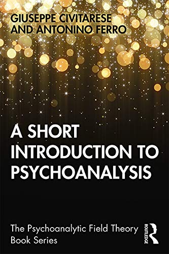 A Short Introduction To Psychoanalysis 1st Edition Giuseppe Civitarese