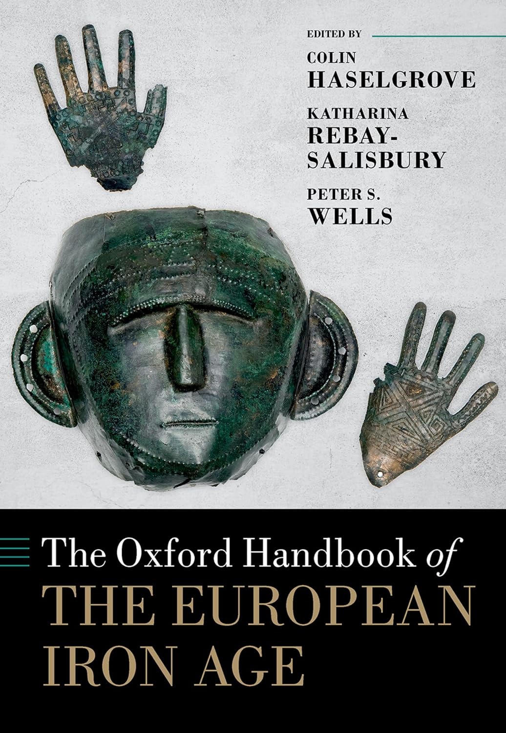 The Oxford Handbook Of The European Iron Age Peter S Wells Katharina Rebaysalisbury