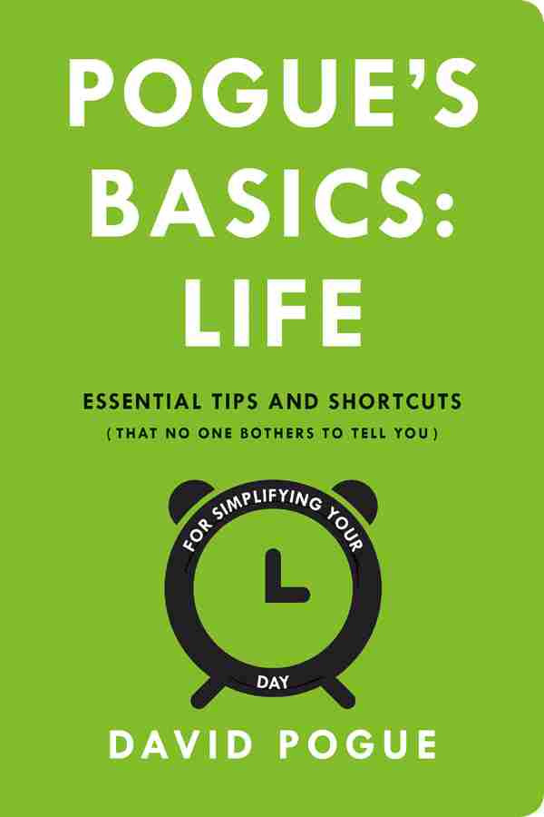 Life Essential Tips And Shortcuts That No One Bothers To Tell You For Simplifying Your Day David Pogue