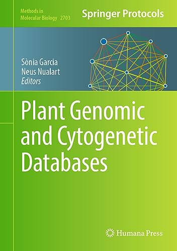 Plant Genomic And Cytogenetic Databases Methods In Molecular Biology 2703 1st Ed 2023 Edition Sonia Garcia