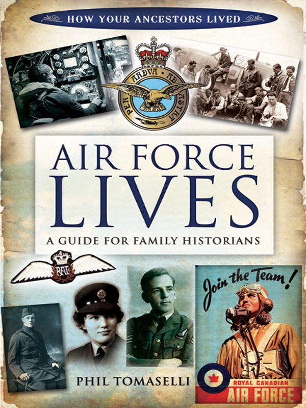 Air Force Lives A Guide For Family Historians Phil Tomaselli