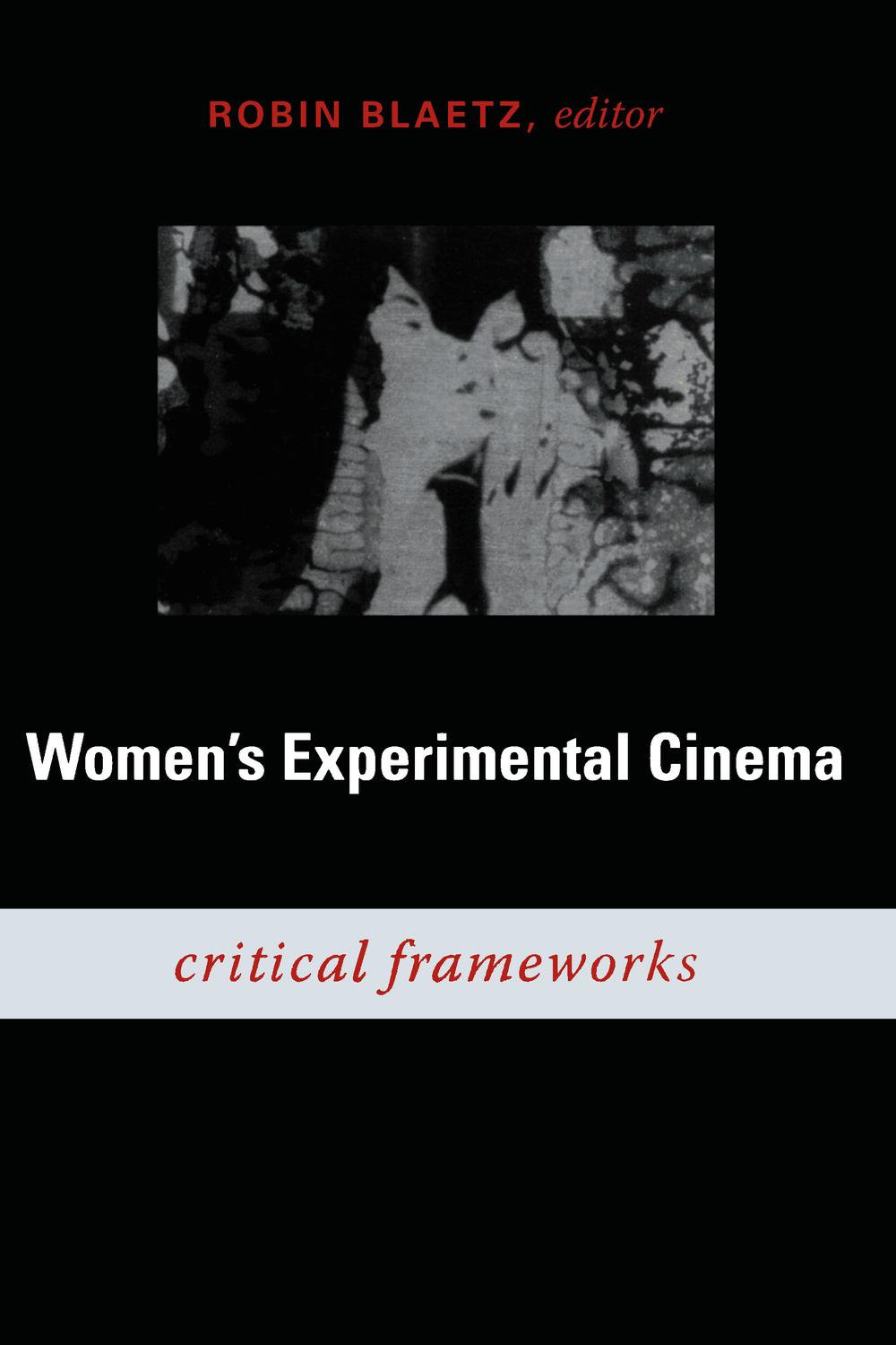 Womens Experimental Cinema Critical Frameworks 1st Edition Robin Blaetz