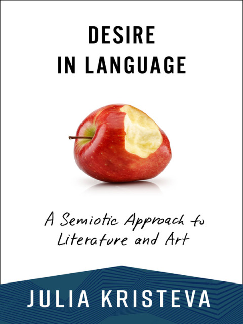 Desire In Language 1st Edition Julia Kristeva