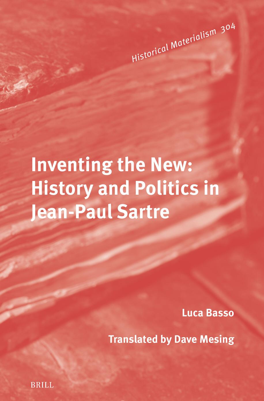 Inventing The New History And Politics In Jeanpaul Sartre Luca Basso