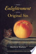 The Enlightenment And Original Sin Matthew Kadane