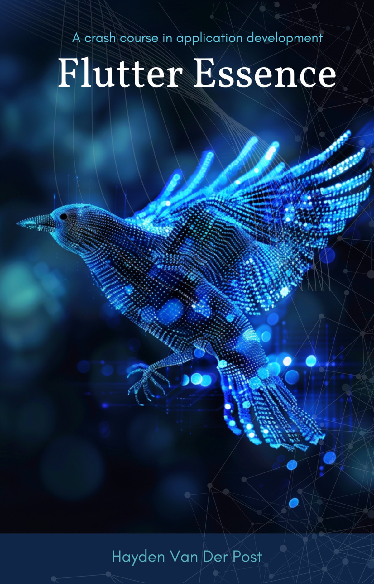 Flutter Essence A Crash Course In Application Development With Dart Bisette