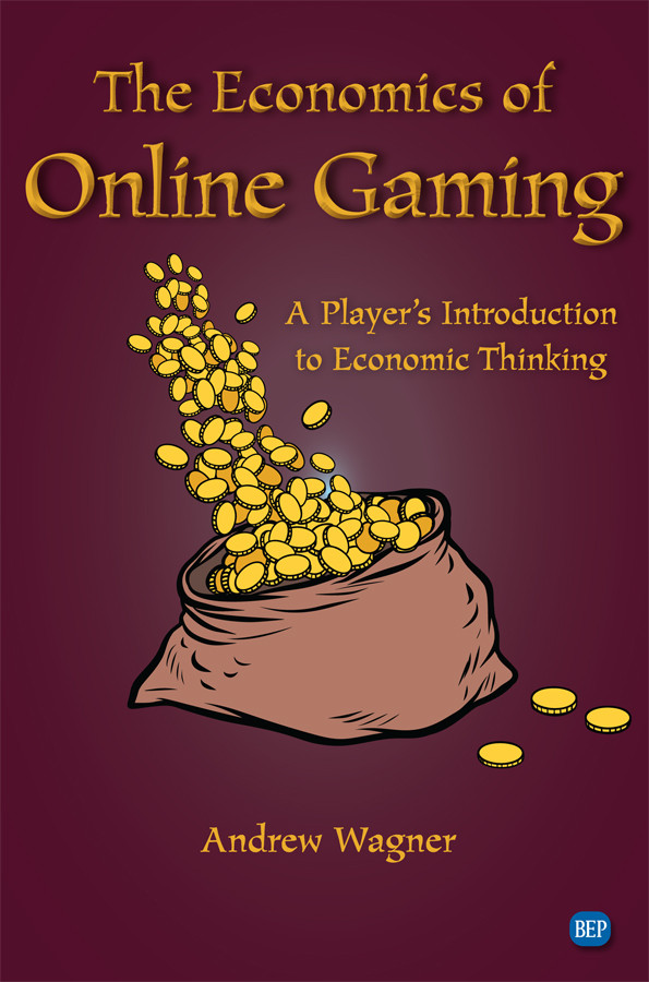 The Economics Of Online Gaming Andrew Wagner