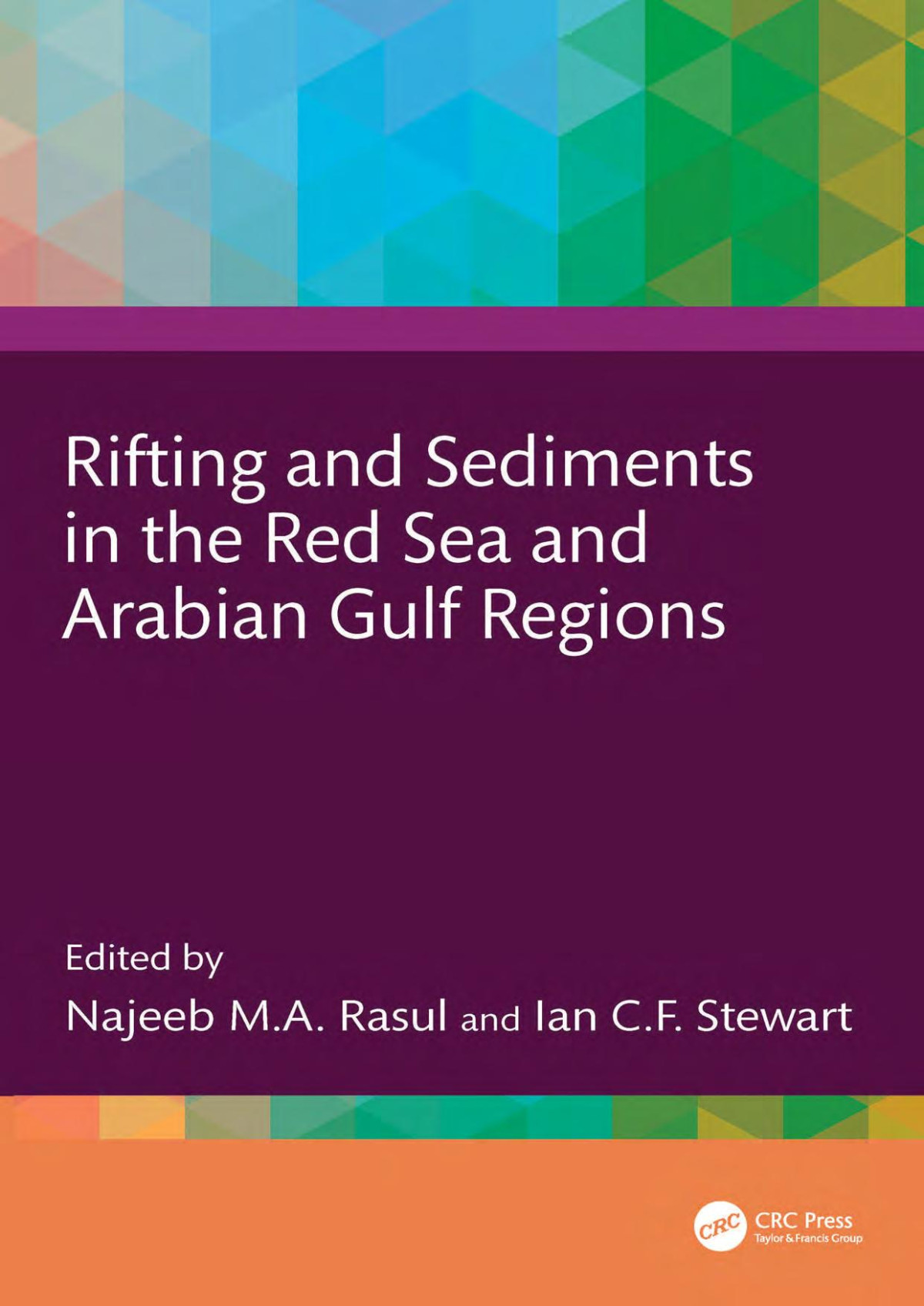 Rifting And Sediments In The Red Sea And Arabian Gulf Regions Najeeb Ma Rasul Ian Cf Stewart