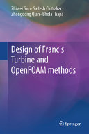 Design Of Francis Turbine And Openfoam Methods Zhiwei Guo Sailesh Chitrakar