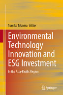 Environmental Technology Innovation And Esg Investment In The Asiapacific Region Sumiko Takaoka