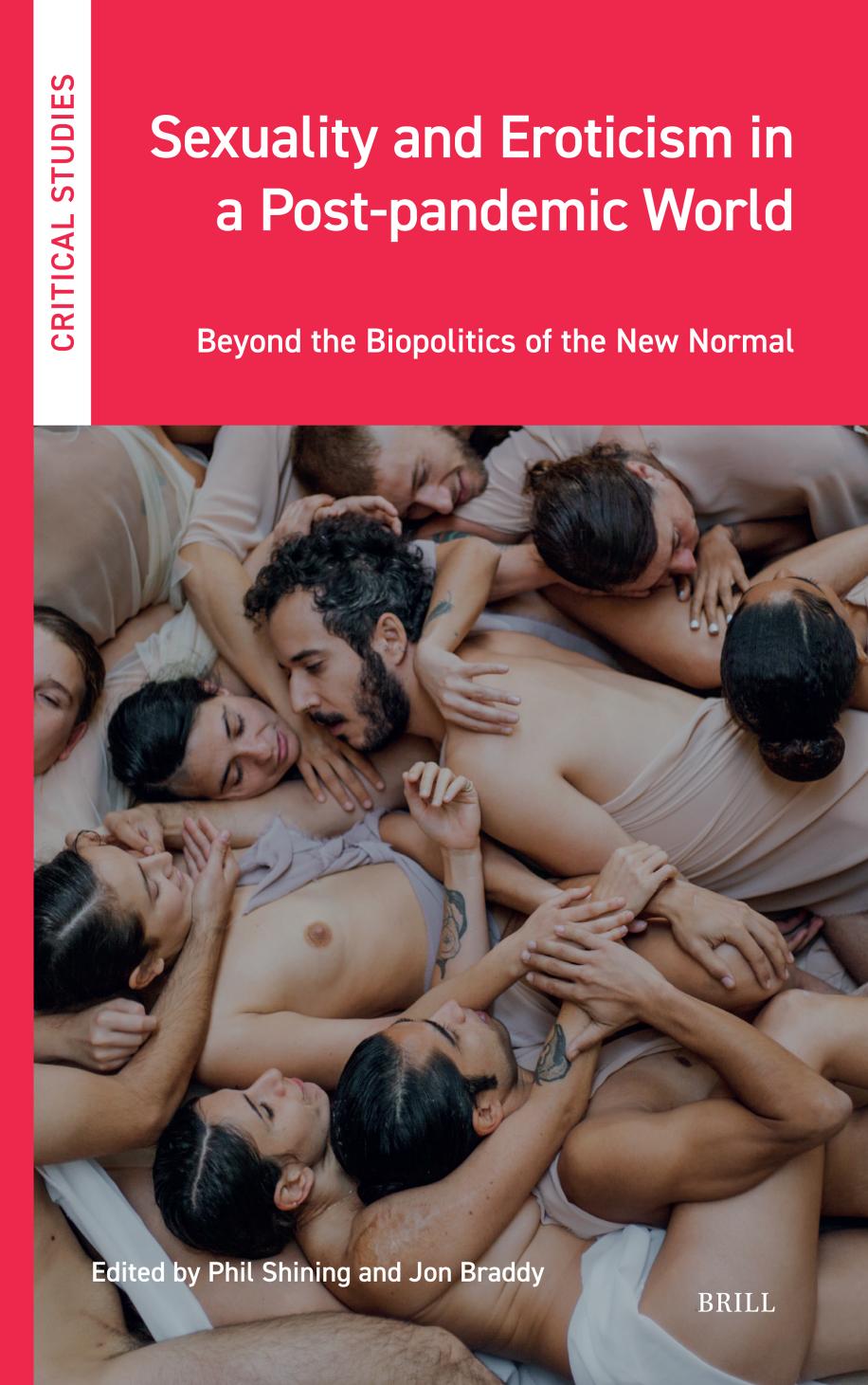 Sexuality And Eroticism In A Postpandemic World Beyond The Biopolitics Of The New Normal Phil Shining