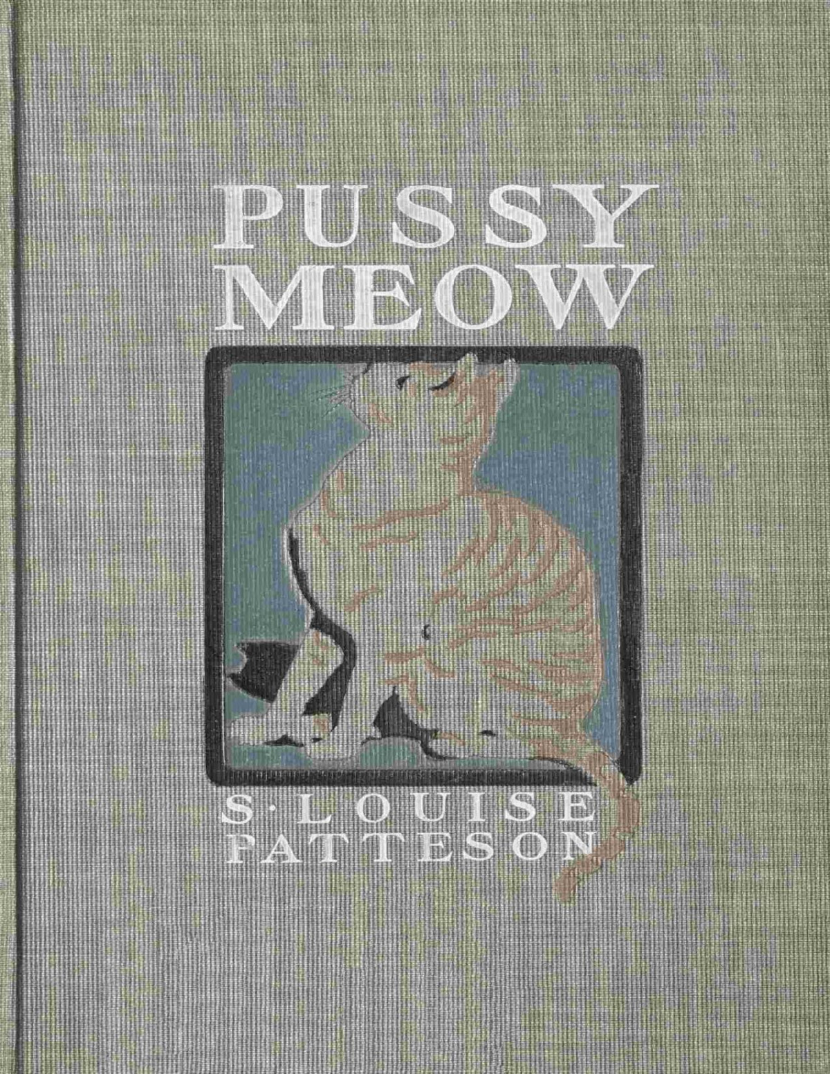 Pussy Meow S Louise Patteson