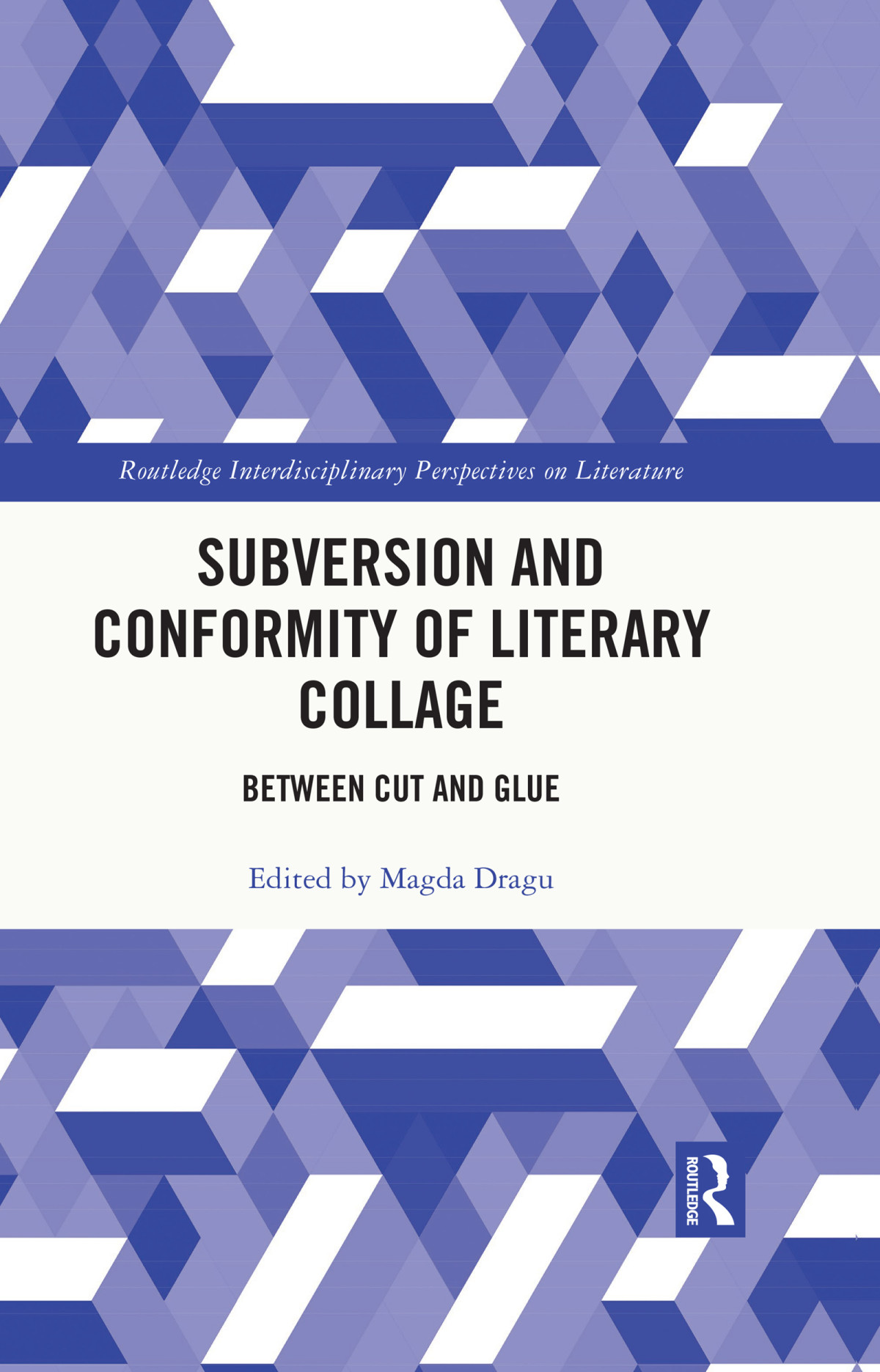 Subversion And Conformity Of Literary Collage Magda Dragu