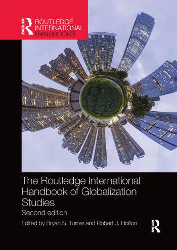 Routledge International Handbook Of Globalization Studies 2nd Edition Bryan S Turner