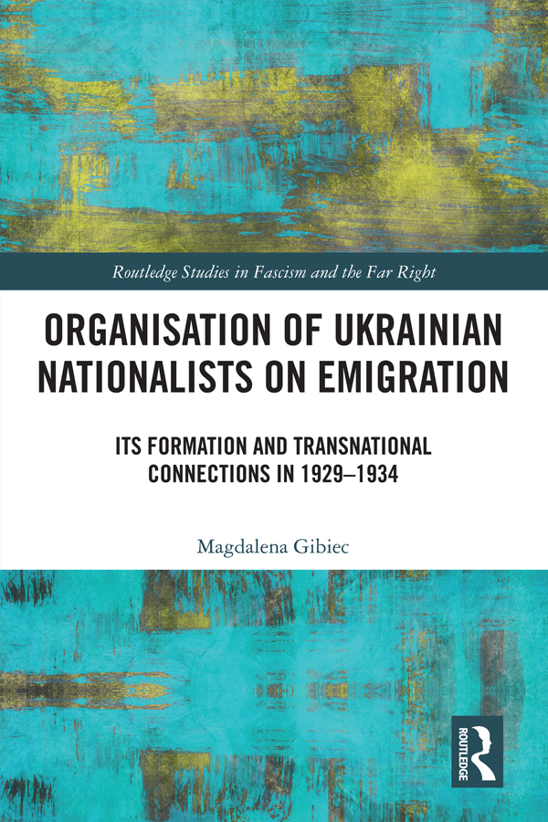 Organisation Of Ukrainian Nationalists On Emigration Magdalena Gibiec
