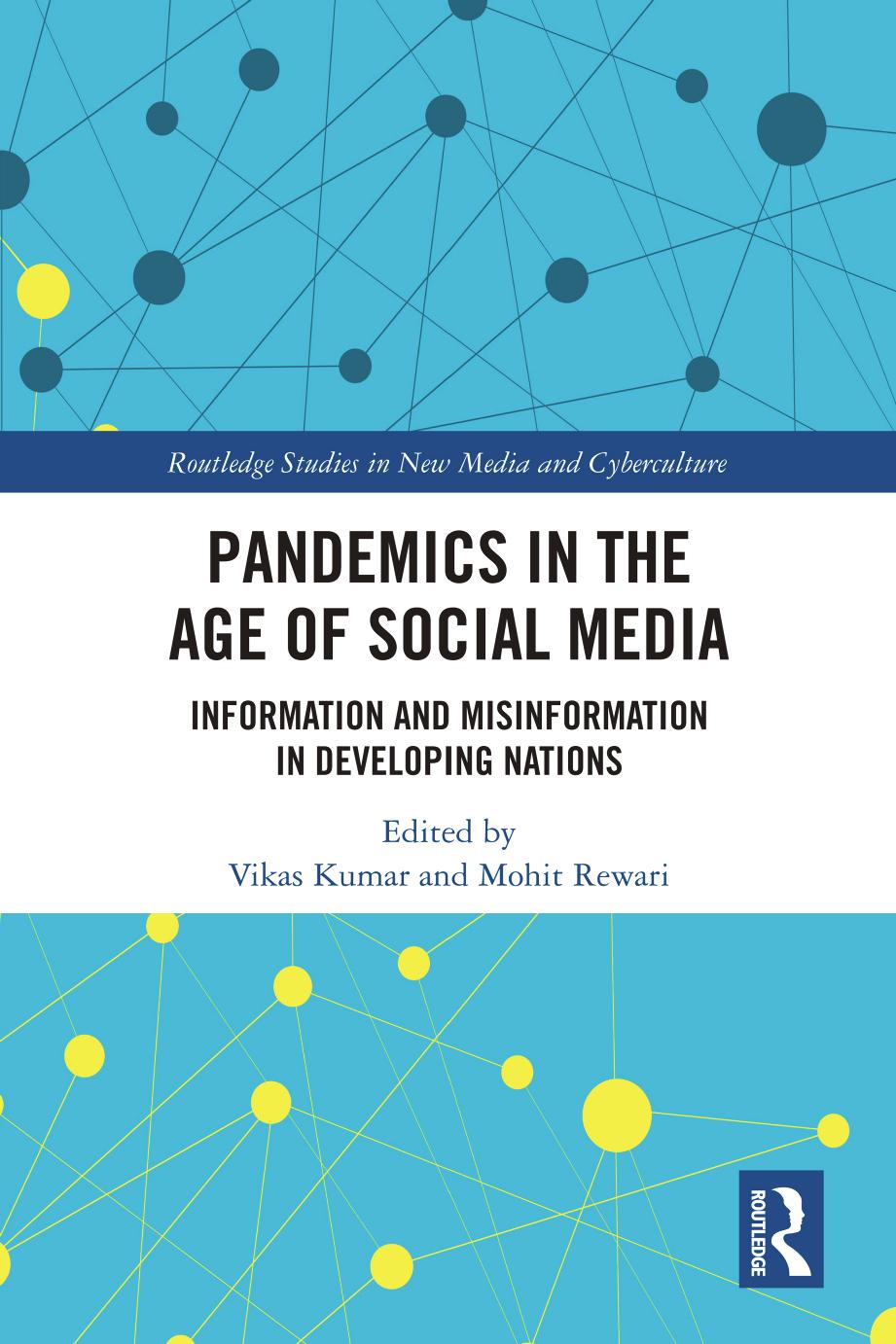 Pandemics In The Age Of Social Media Information And Misinformation In Developing Nations Vikas Kumar