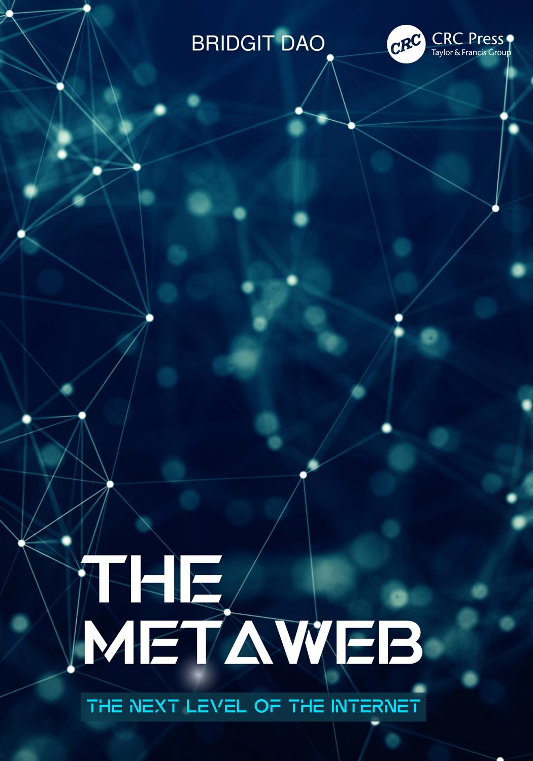 The Metaweb The Next Level Of The Internet 1 Dao Bridgit Dao Bridgit