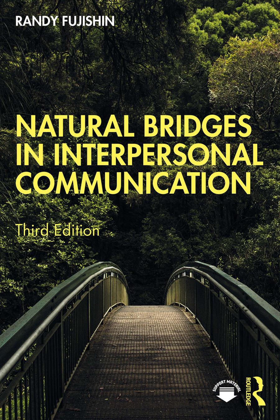 Natural Bridges In Interpersonal Communication Third Edition Randy Fujishin