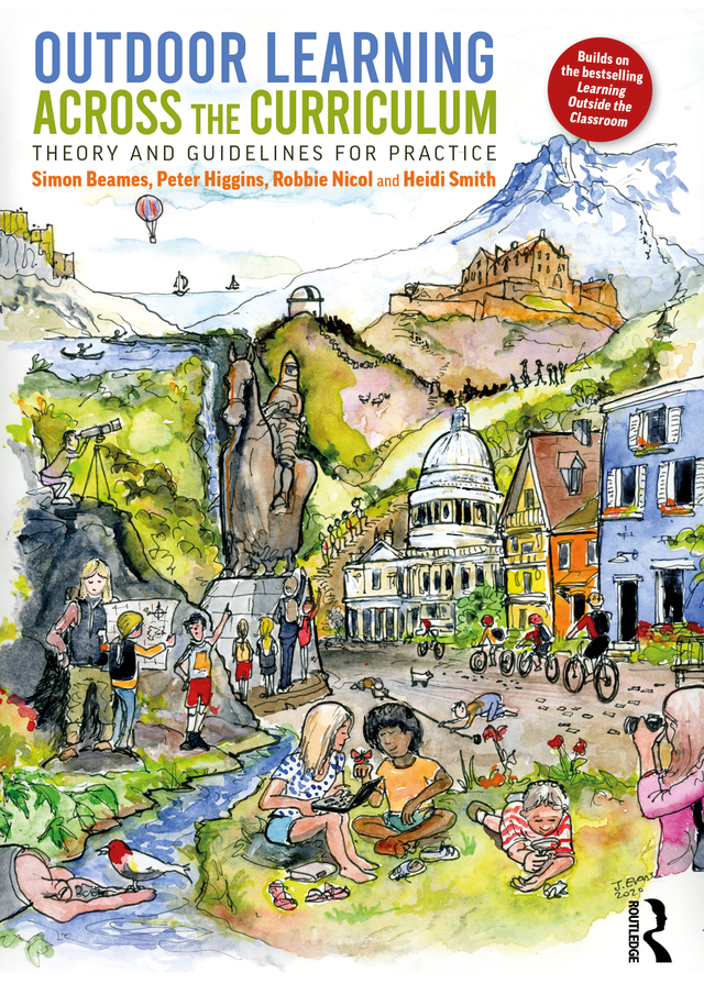 Outdoor Learning Across The Curriculum Simon Beamespeter Higginsrobbie Nicolheidi Smith Peter Higgins Robbie Nicol Heidi Smith