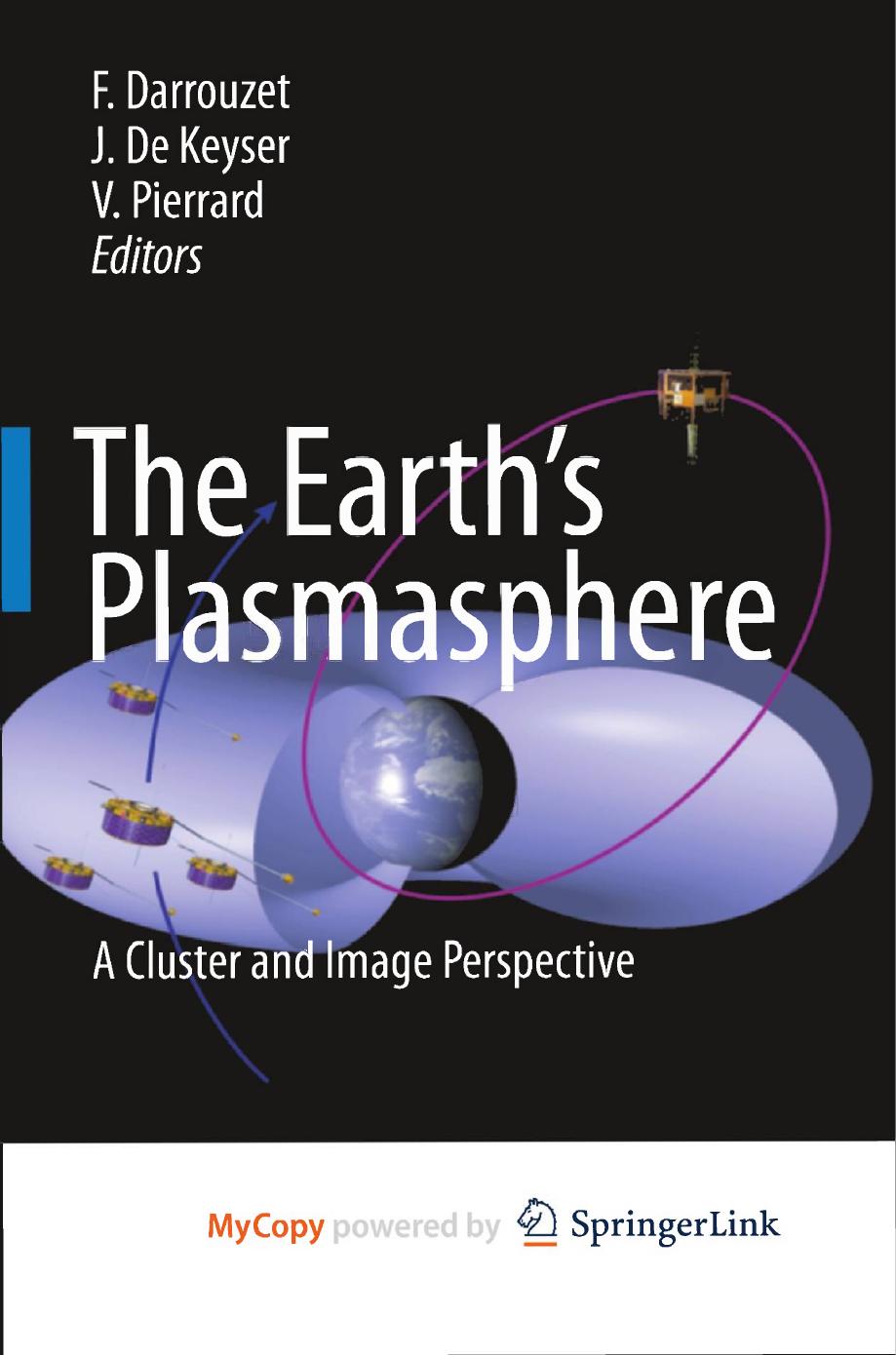 The Earths Plasmasphere A Cluster And Image Perspective F Darrouzet