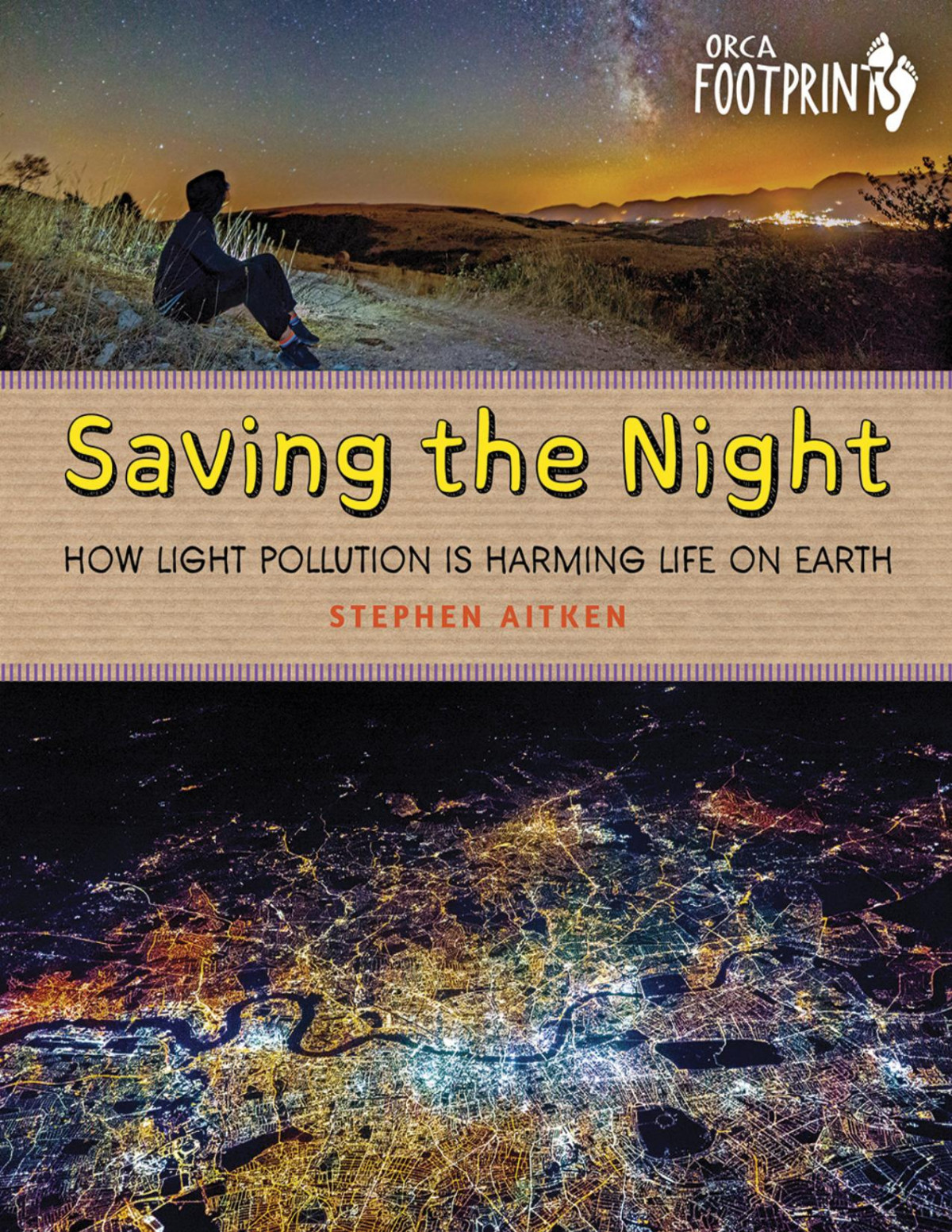 Saving The Night How Light Pollution Is Harming Life On Earth Stephen Aitken