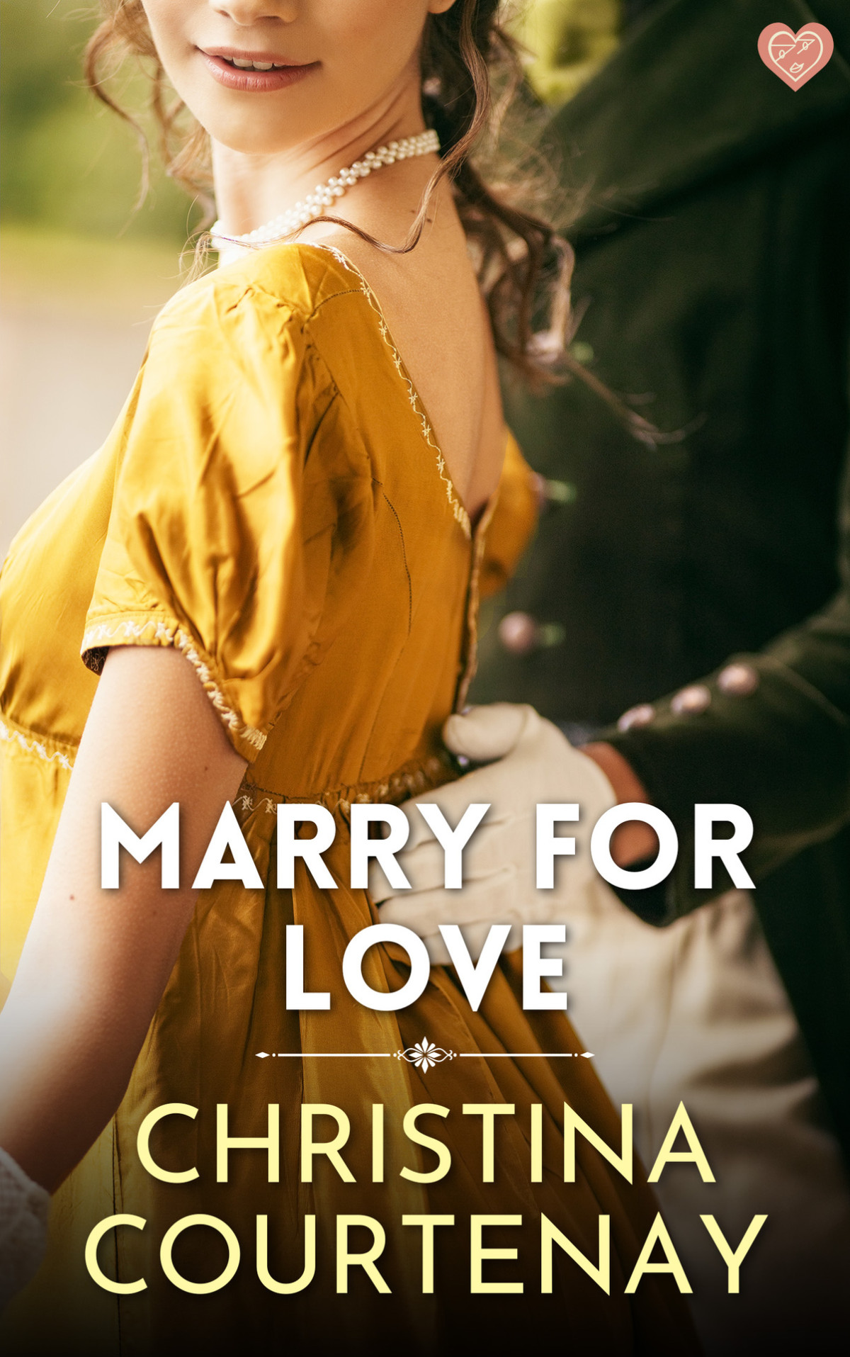 Marry For Love An Addictive Regency Romance Christina Courtenay