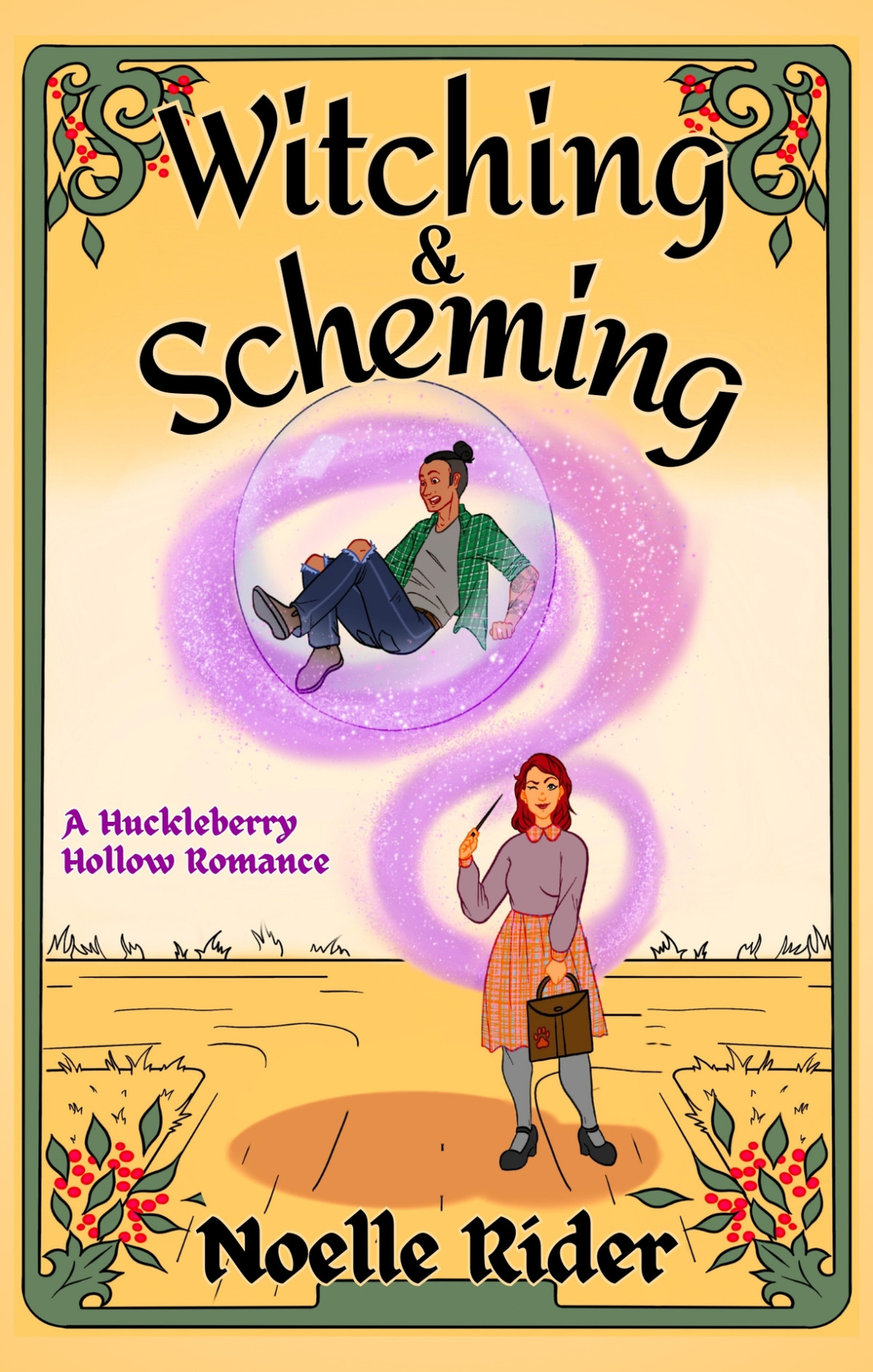 Witching And Scheming Huckleberry Hollow Romance 1 Noelle Rider