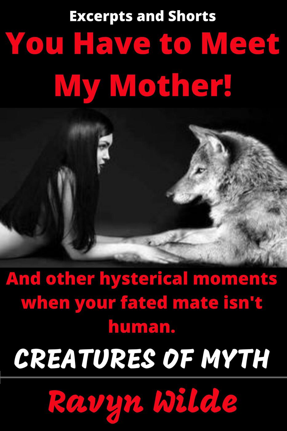 You Have To Meet My Mother Ravyn Wilde