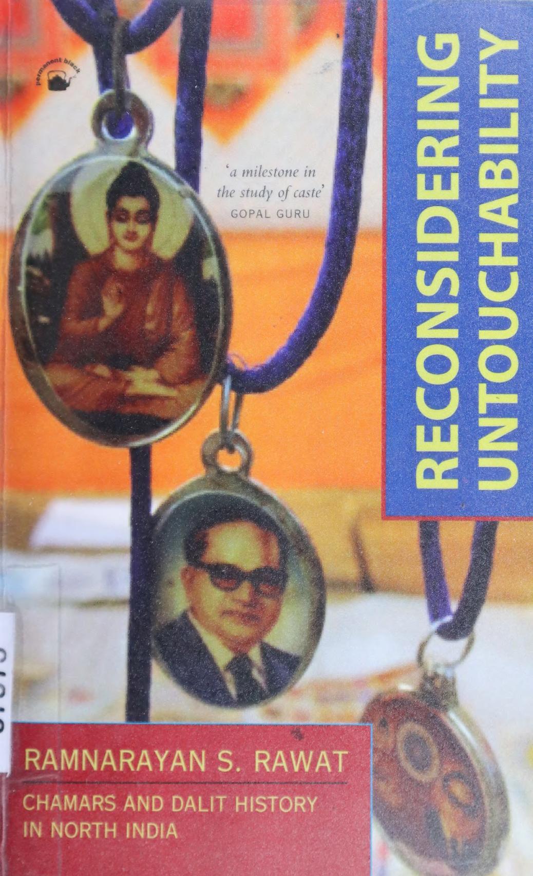 Reconsidering Untouchability Chamars And Dalit History In North India Rawat